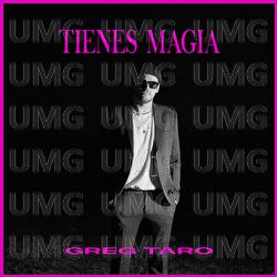 tienes magia - Greg Taro