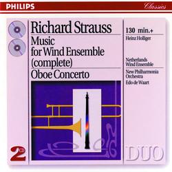 Strauss, R.: Serenade for Wind Instruments;Oboe Concerto - Edo de Waart, Heinz Holliger, Netherlands Wind Ensemble, New Philharmonia Orchestra