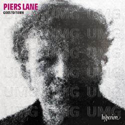 Piers Lane Goes to Town: Encores & Party-Pieces for Piano - Piers Lane