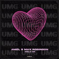Hold On - Am&eacute;l, Max Robinson
