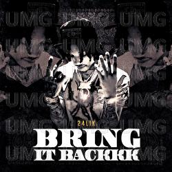 Bring It Backkk - 24Lik