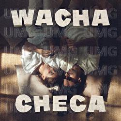 Wacha Checa - Caloncho