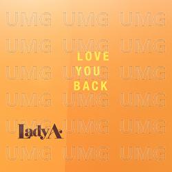 Love You Back - Lady A