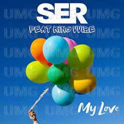 My Love - SER, King Vvibe