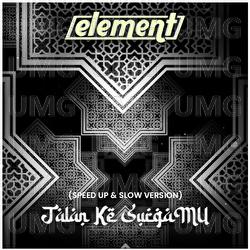 Jalan Ke SurgaMu - Element