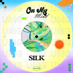 On My Mind - SILK, JIM