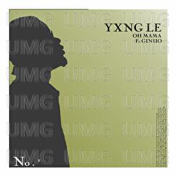 Oh Mama - Yxng Le, Giniio