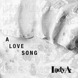 A Love Song - Lady A