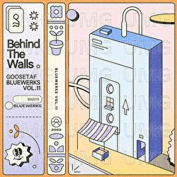Behind The Walls - Bluewerks, goosetaf