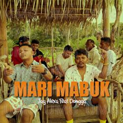 Mari Mabuk - Jay Alexa, Dongga