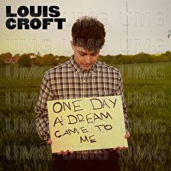 One Day A Dream Came To Me - Louis Croft