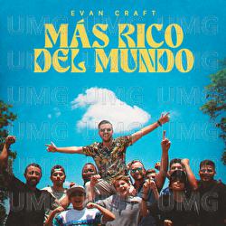 M&aacute;s Rico Del Mundo - Evan Craft