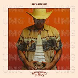 Chucuch&uacute; - Morenito De Fuego