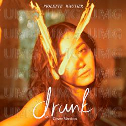 drunk - Violette Wautier