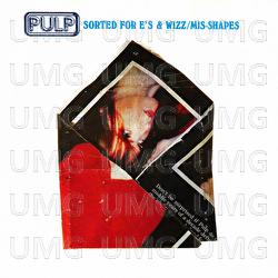Mis-Shapes & Sorted For E's & Wizz EP - Pulp