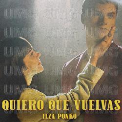 Quiero Que Vuelvas - Ilza Ponko