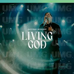 Living God - Gateway Worship, Zac Rowe