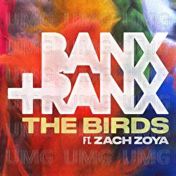 The Birds - Banx & Ranx, Zach Zoya