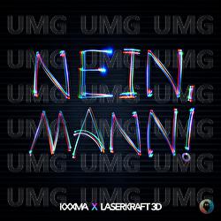 Nein, Mann! - KXXMA, Laserkraft 3D