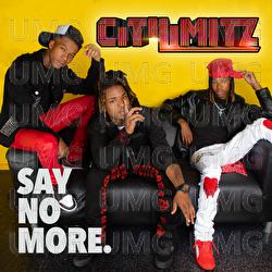Say No More - CitiLimitz