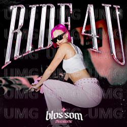 Ride 4 U - Blossom