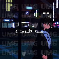 Catch Me - miu