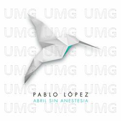 Abril Sin Anestesia - Pablo López