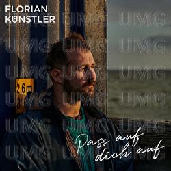 Pass auf dich auf - Florian K&uuml;nstler