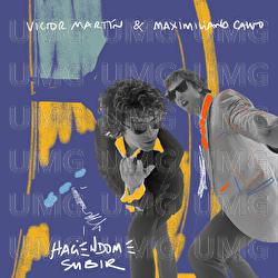 Haci&eacute;ndome subir - V&iacute;ctor Mart&iacute;n, Maximiliano Calvo