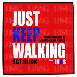 Just Keep Walking - Sgt Slick, INXS