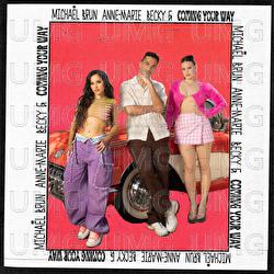 Coming Your Way - Michaël Brun, Anne-Marie, Becky G