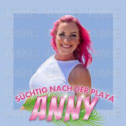 S&uuml;chtig nach der Playa - Anny