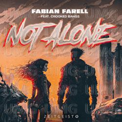 Not Alone - Fabian Farell, Crooked Bangs