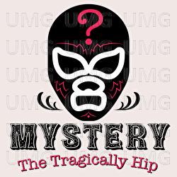 Mystery - The Tragically Hip