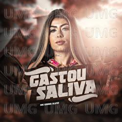 Gastou Saliva - MC Bruna Alves
