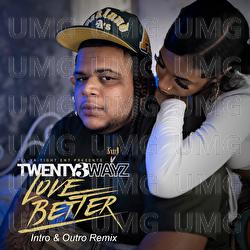 Love Better - Twenty3wayz