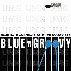 Blue 'N' Groovy: Blue Note Connects With The Good Vibes - Various Artists