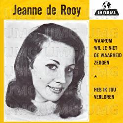 Waarom Wil Je Niet De Waarheid Zeggen - Jeanne de Rooy