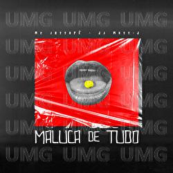 Maluca De Tudo - MC JottaP&ecirc;, DJ Matt D