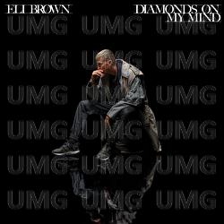 Diamonds On My Mind - Eli Brown