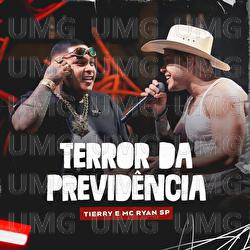 Terror Da Previd&ecirc;ncia - Tierry, MC Ryan SP
