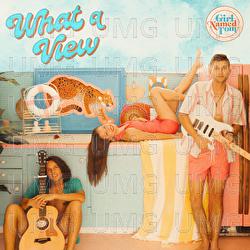 What A View - Girl Named Tom