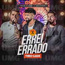Errei Errado - Theo & Luan, Dilsinho