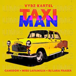 Taxi Man - Camidoh, Vybz Kartel, Miss Lafamilia