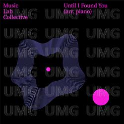 Until I Found You (arr. piano) - Music Lab Collective