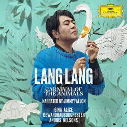 Saint-Saëns: Carnival of the Animals (Narrated by Jimmy Fallon) - Lang Lang, Gina Alice, Gewandhausorchester