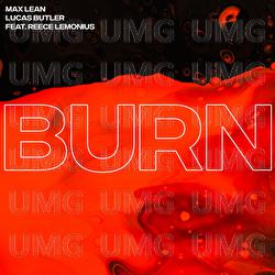 Burn - Max Lean, Lucas Butler, Reece Lemonius
