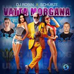 Vatta Morgana - DJ Robin, Sch&uuml;rze