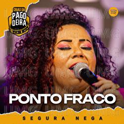 Ponto Fraco - Pagodeira, Segura Nega