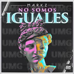 No Somos Iguales - Markz